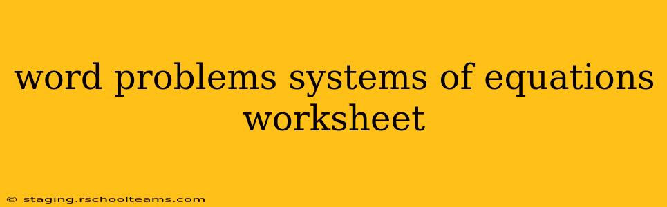 word problems systems of equations worksheet
