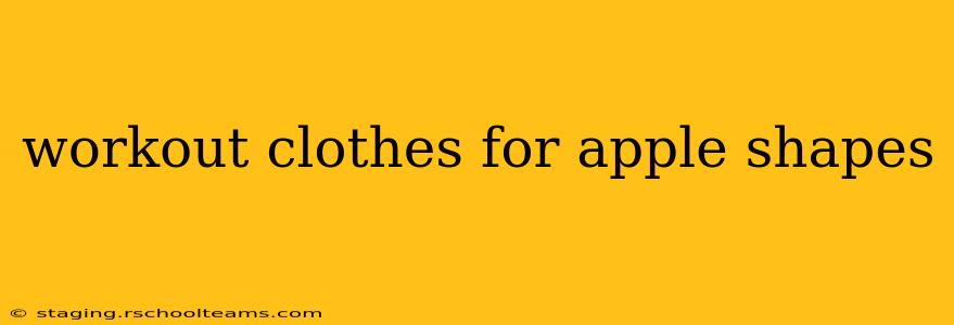 workout clothes for apple shapes