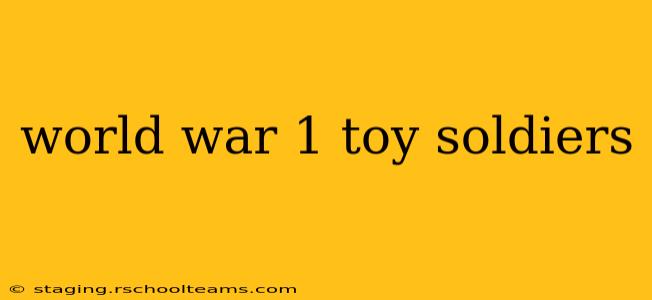 world war 1 toy soldiers