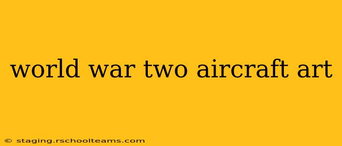 world war two aircraft art