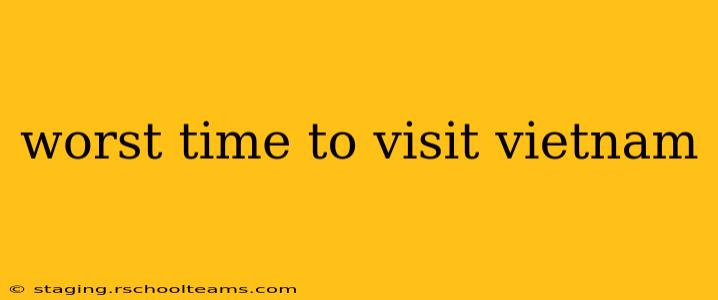 worst time to visit vietnam