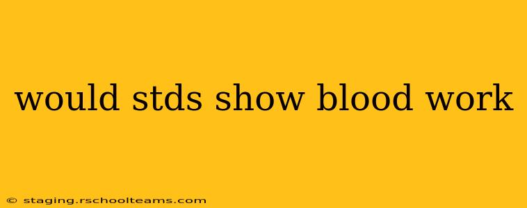 would stds show blood work