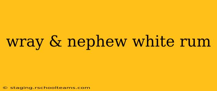 wray & nephew white rum