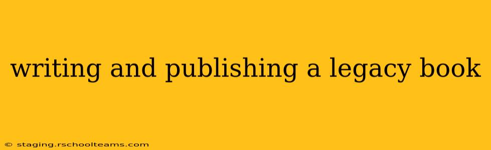 writing and publishing a legacy book
