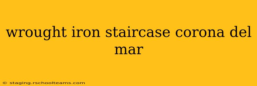 wrought iron staircase corona del mar