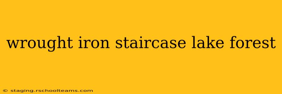 wrought iron staircase lake forest