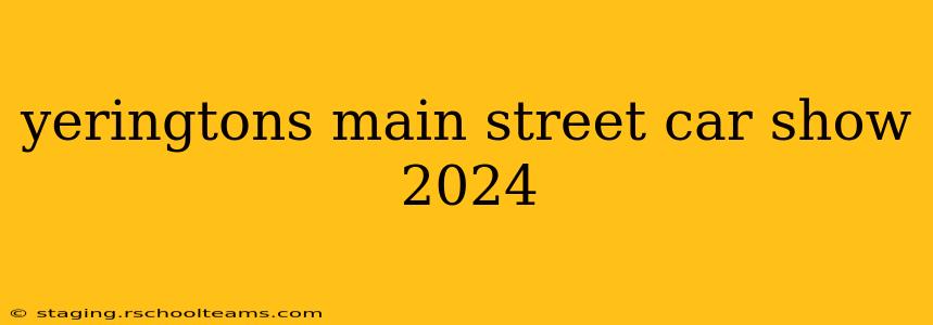 yeringtons main street car show 2024