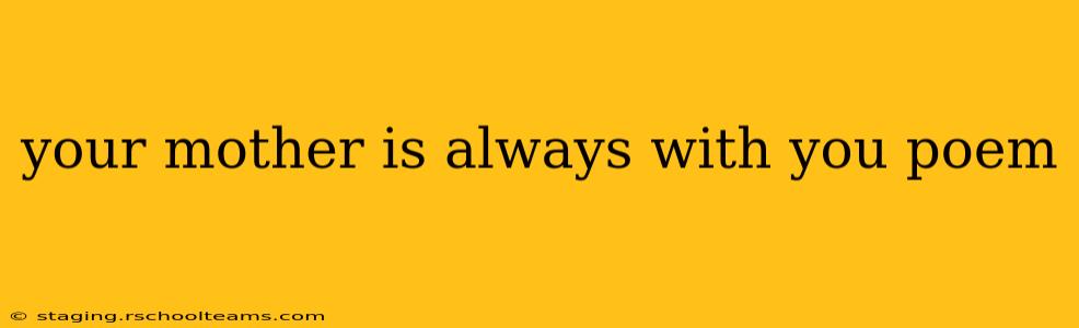 your mother is always with you poem