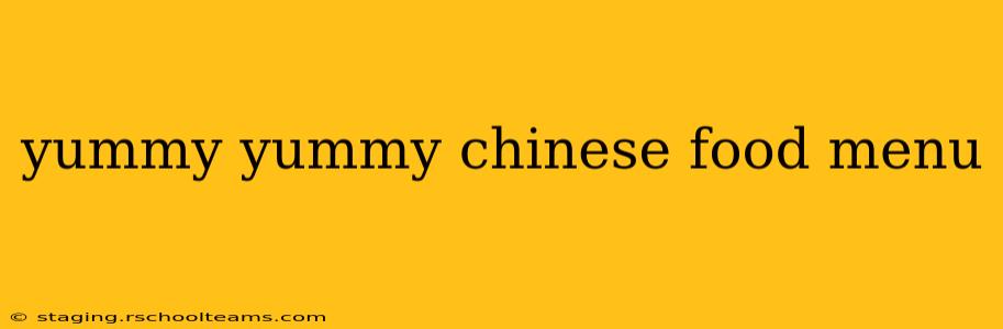 yummy yummy chinese food menu