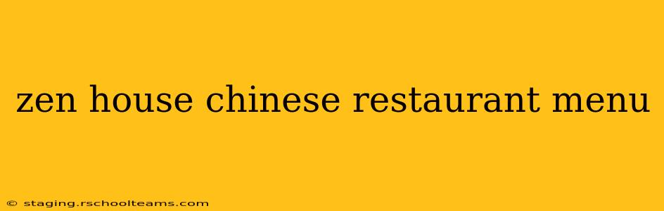 zen house chinese restaurant menu