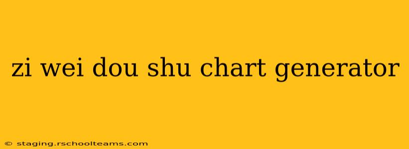 zi wei dou shu chart generator