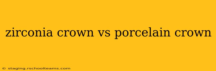 zirconia crown vs porcelain crown